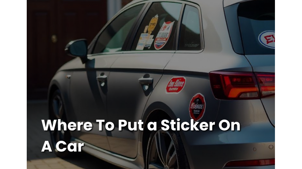 Where To Put a Sticker On A Car