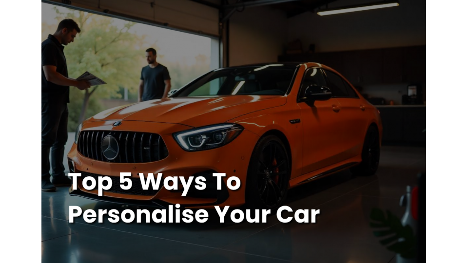 Top 5 Ways To Personalise Your Car