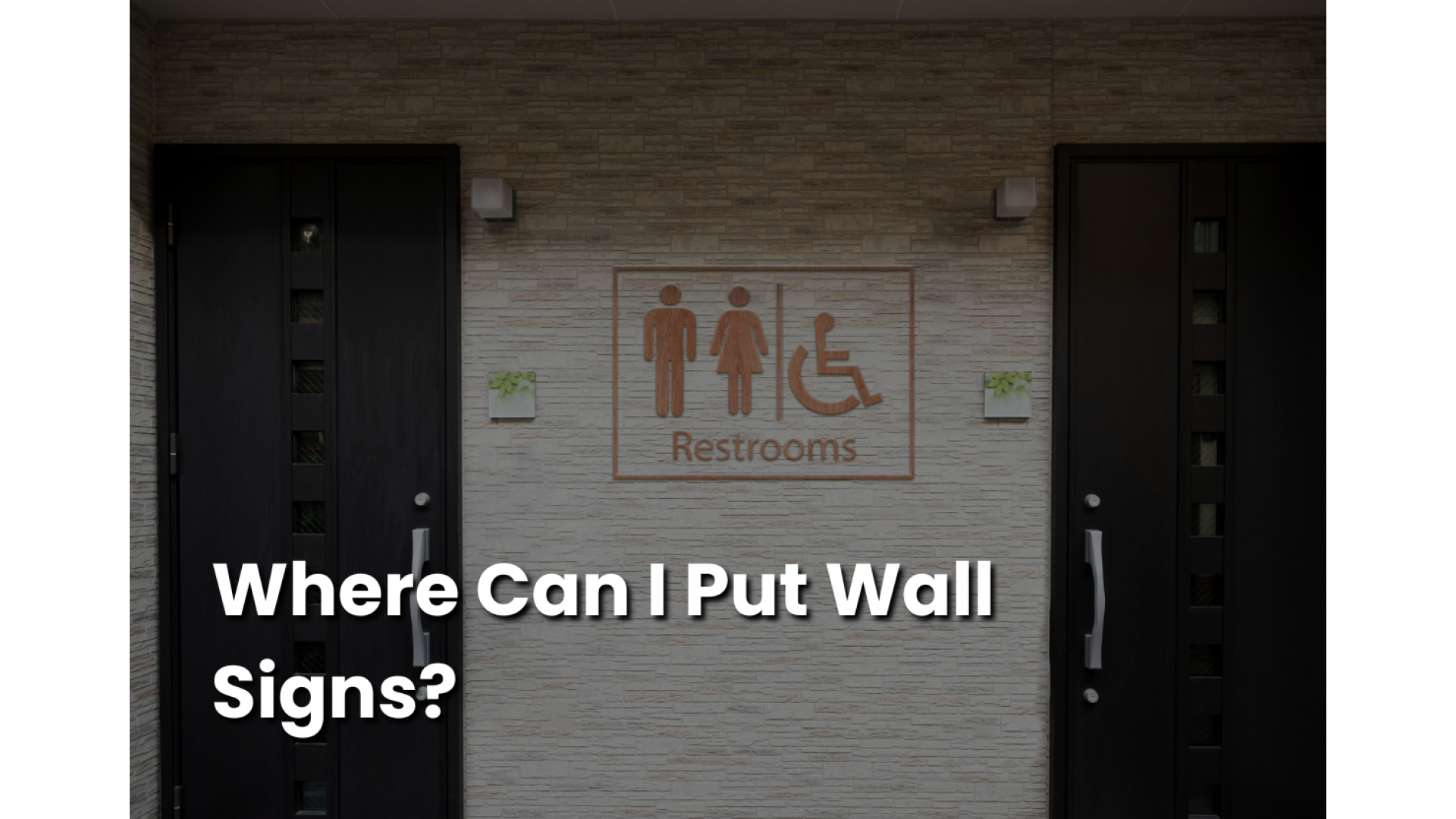 https://www.demongraphics.co.uk/image/cache/catalog/Blog/Where%20Can%20I%20Put%20Wall%20Signs%20(1)-1920x1080.png
