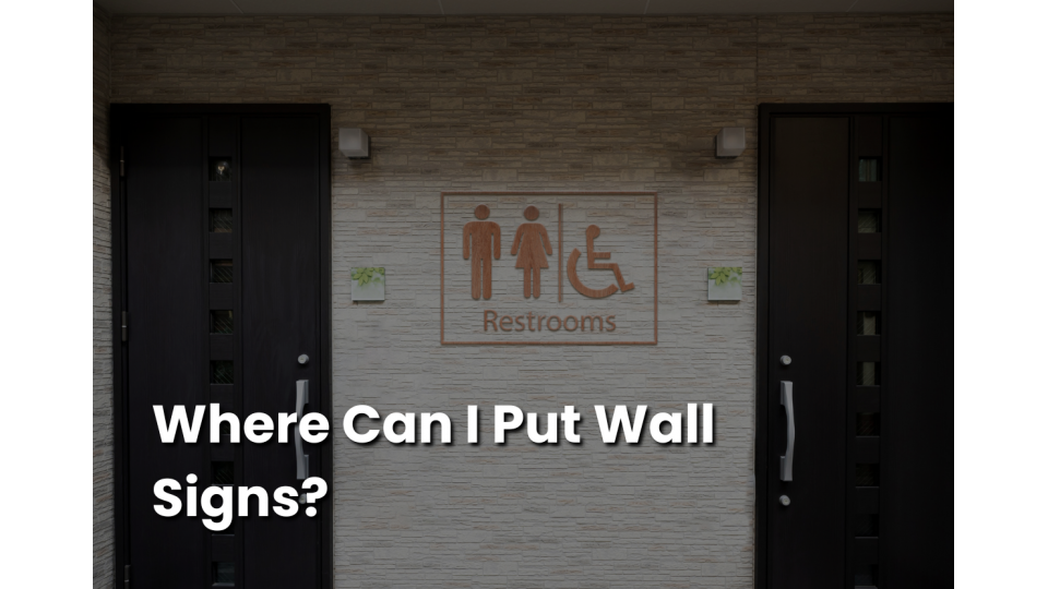 Where Can I Put Wall Signs?