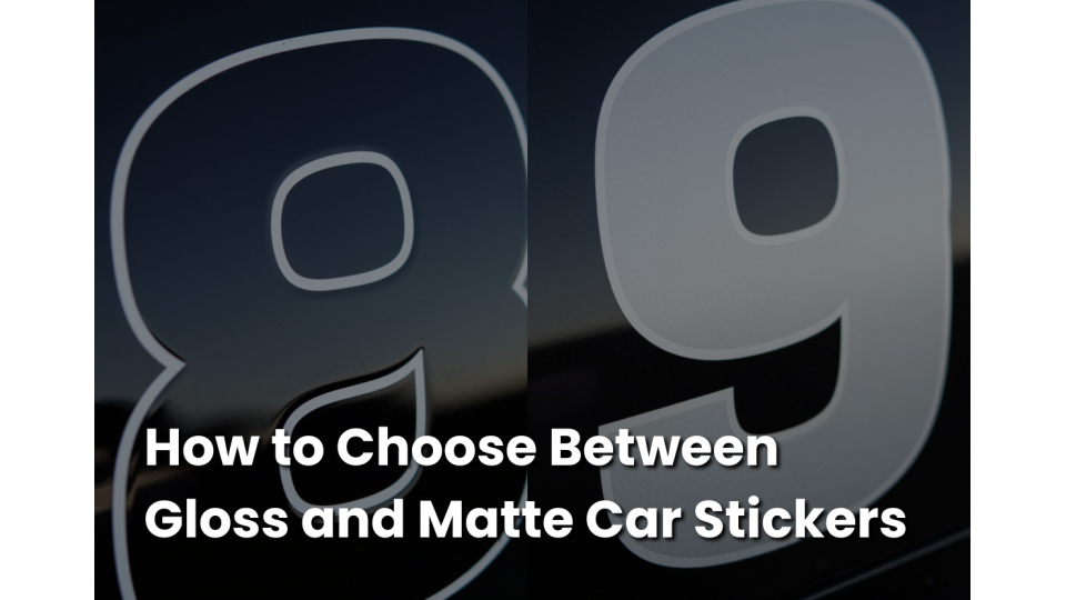 How to Choose Between Gloss and Matte Car Stickers