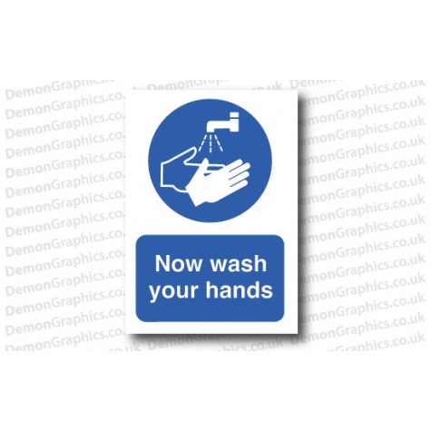 Now Wash Your Hands Sticker or Sign