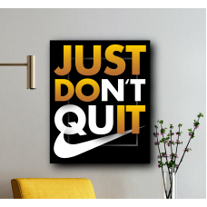Just Don't Quit | Exclusive Wall Art